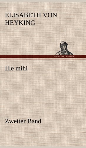 Ille mihi - Zweiter Band