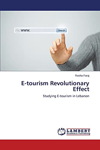 E-tourism Revolutionary Effect: Studying E-tourism in Lebanon