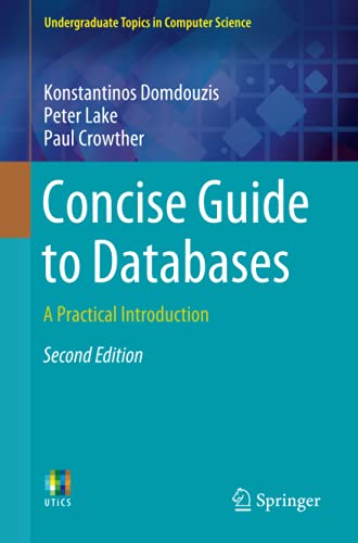 Concise Guide to Databases: A Practical Introduction (Undergraduate Topics in Computer Science)
