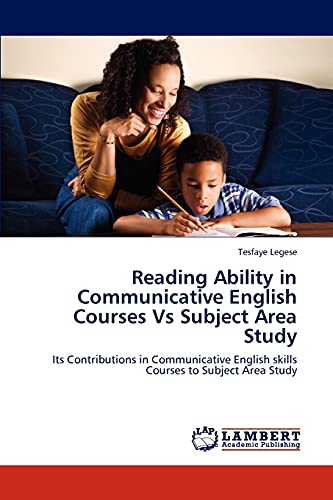Reading Ability in Communicative English Courses Vs Subject Area Study: Its Contributions in Communicative English skills Courses to Subject Area Study