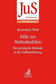 Fälle zur Methodenlehre: Die juristische Methode in der Fallbearbeitung (JuS-Schriftenreihe/Fälle mit Lösungen)  von Herresthal, Carsten, Weiß, Johannes  | Buch | Zustand gut