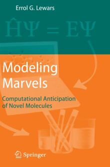 Modeling Marvels: Computational Anticipation of Novel Molecules