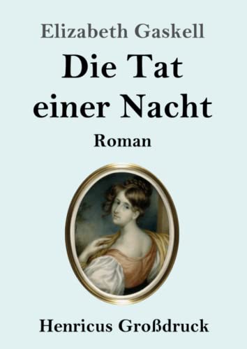 Die Tat einer Nacht (Großdruck): Roman