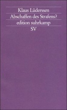 Abschaffen des Strafens? (edition suhrkamp)