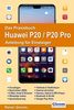 Das Praxisbuch Huawei P20 / P20 Pro - Anleitung für Einsteiger