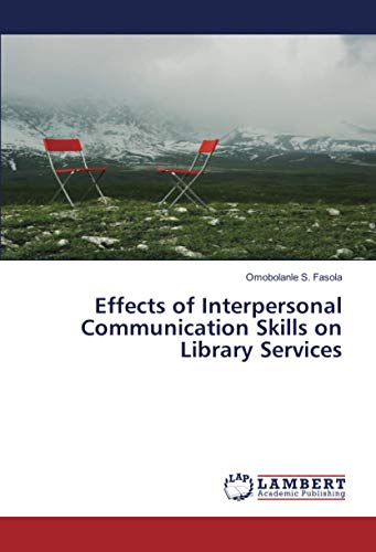 Effects of Interpersonal Communication Skills on Library Services