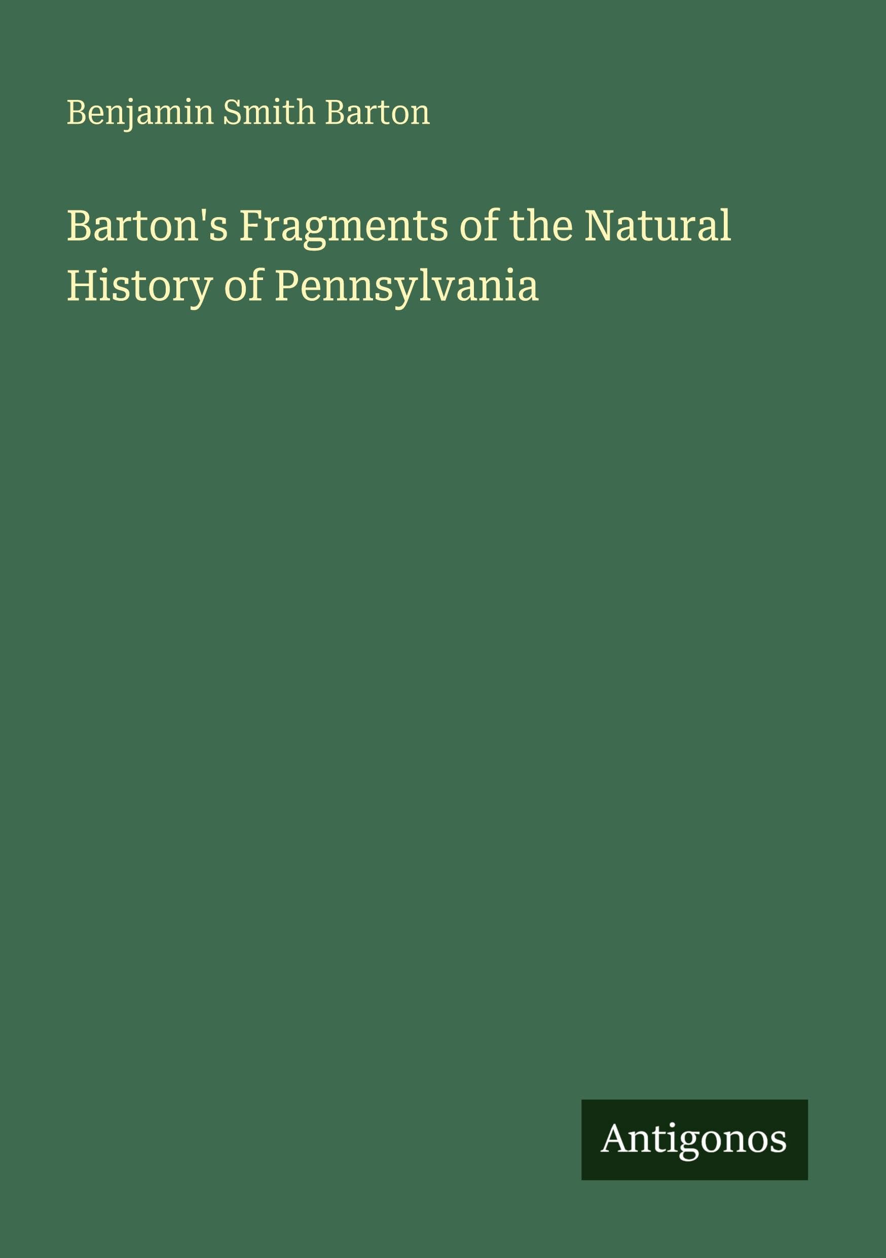 Barton's Fragments of the Natural History of Pennsylvania