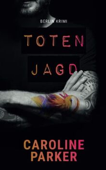 Totenjagd (Berlin Krimi, Band 10)