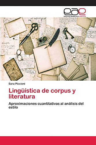 Lingüística de corpus y literatura: Aproximaciones cuantitativas al análisis del estilo