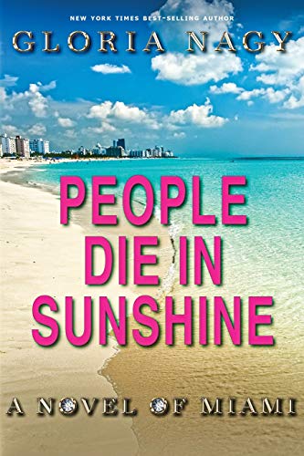 People Die in Sunshine: A Novel of Miami