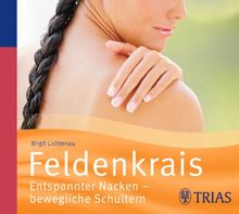 Feldenkrais sich leicht und frei bewegen: Entspannter Nacken - bewegliche Schultern