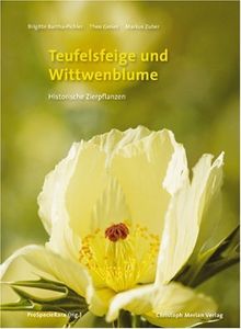Teufelsfeige und Witwenblume: Historischen Zierpflanzen