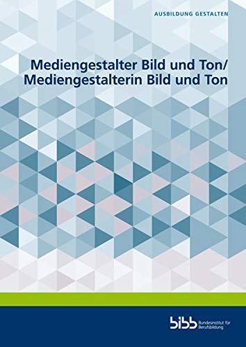 Mediengestalter Bild und Ton/Mediengestalterin Bild und Ton (Ausbildung gestalten)