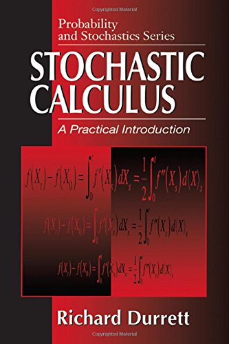 Stochastic Calculus: A Practical Introduction (Probability and Stochastics Series)