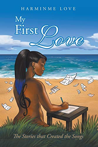 My First Love: The Stories that Created the Songs