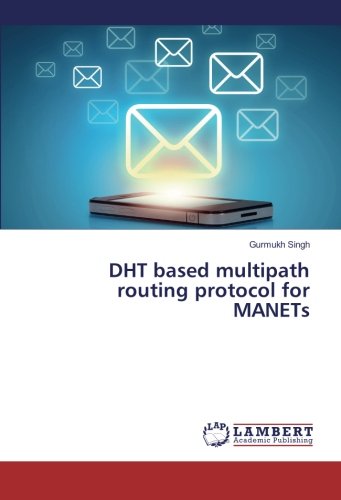 DHT based multipath routing protocol for MANETs