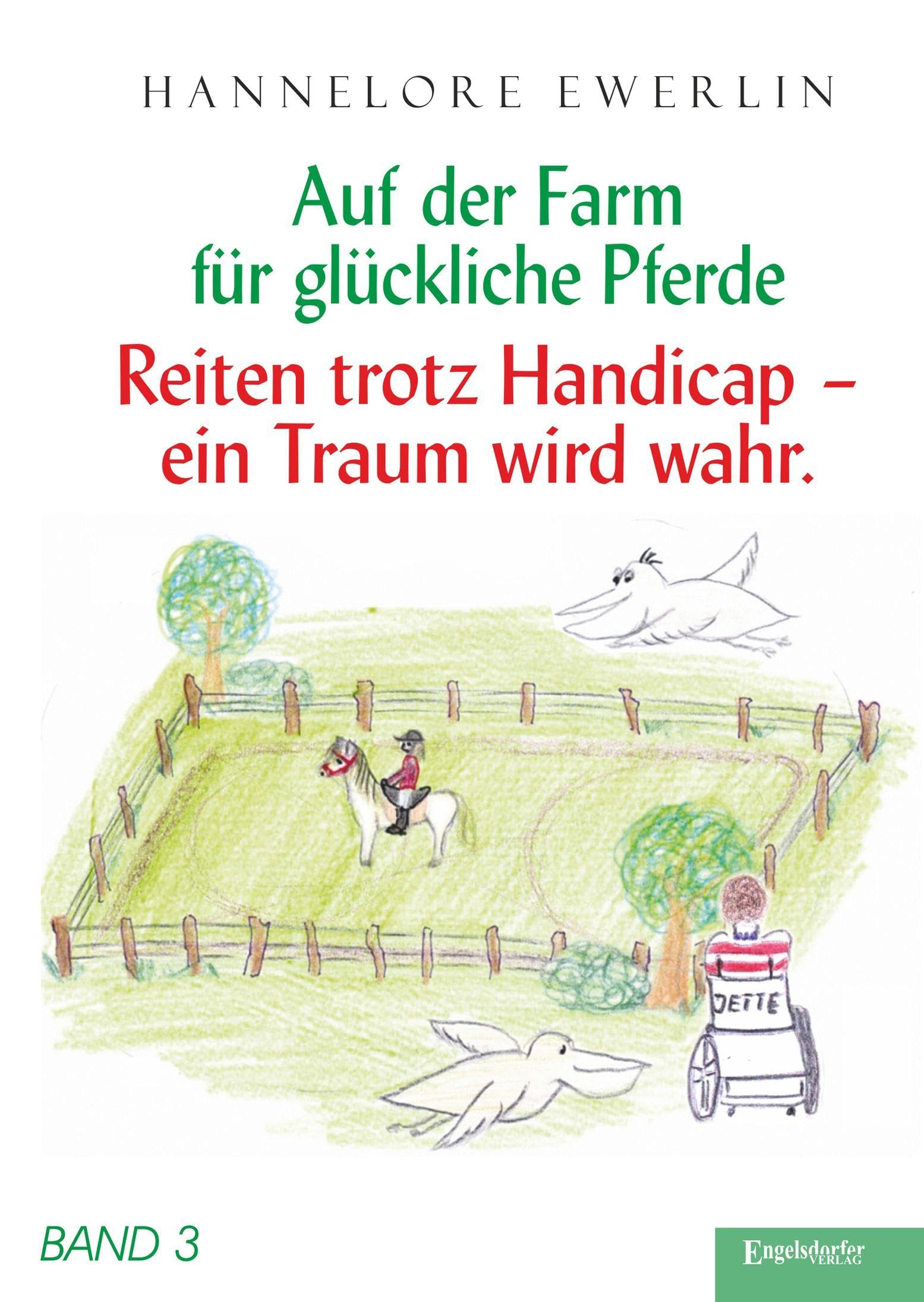 Auf der Farm für glückliche Pferde (3): Reiten trotz Handicap – ein Traum wird wahr