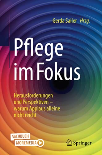 Pflege im Fokus: Herausforderungen und Perspektiven - warum Applaus alleine nicht reicht