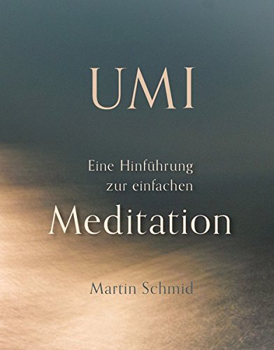 Umi: Eine Hinführung zur einfachen Meditation