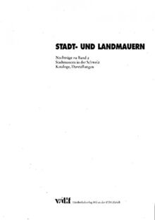 Stadt- und Landmauern. Beiträge zum Stand der Forschung: Nachträge zu Band 2 (Veröffentlichungen des Instituts für Denkmalpflege an der Eidgenössischen Technischen Hochschule Zürich)