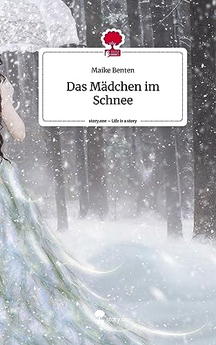Das Mädchen im Schnee. Life is a Story - story.one
