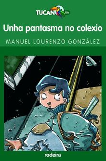 Unha pantasma no colexio (TUCÁN VERDE, Band 12)