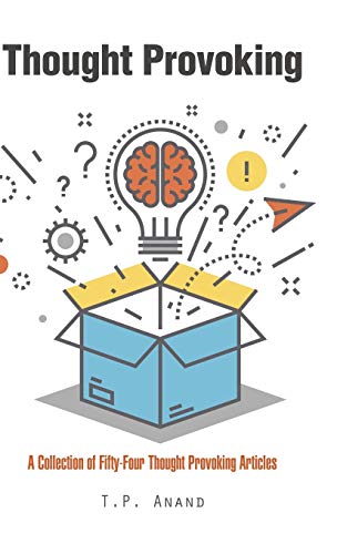 Thought Provoking: A Collection of Fifty-Four Thought Provoking Articles