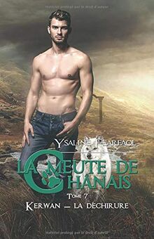 La meute de Chânais tome 7: Kerwan - la déchirure