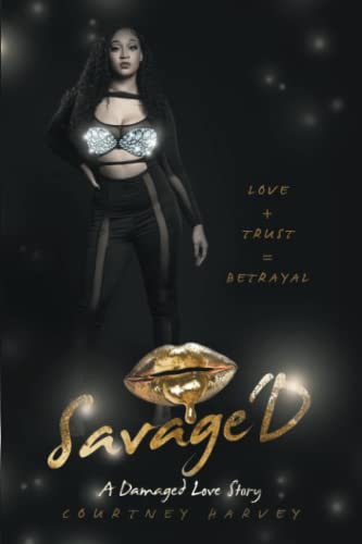 Savage'D: Love + Trust = Betrayal