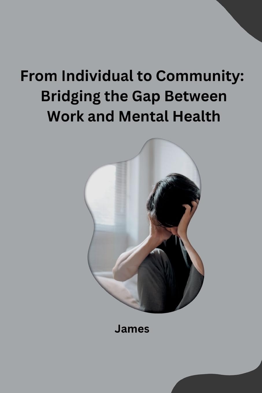 From Individual to Community: Bridging the Gap Between Work and Mental Health: DE