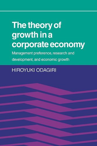 Theory of Growth Corporate Economy: Management, Preference, Research and Development, and Economic Growth