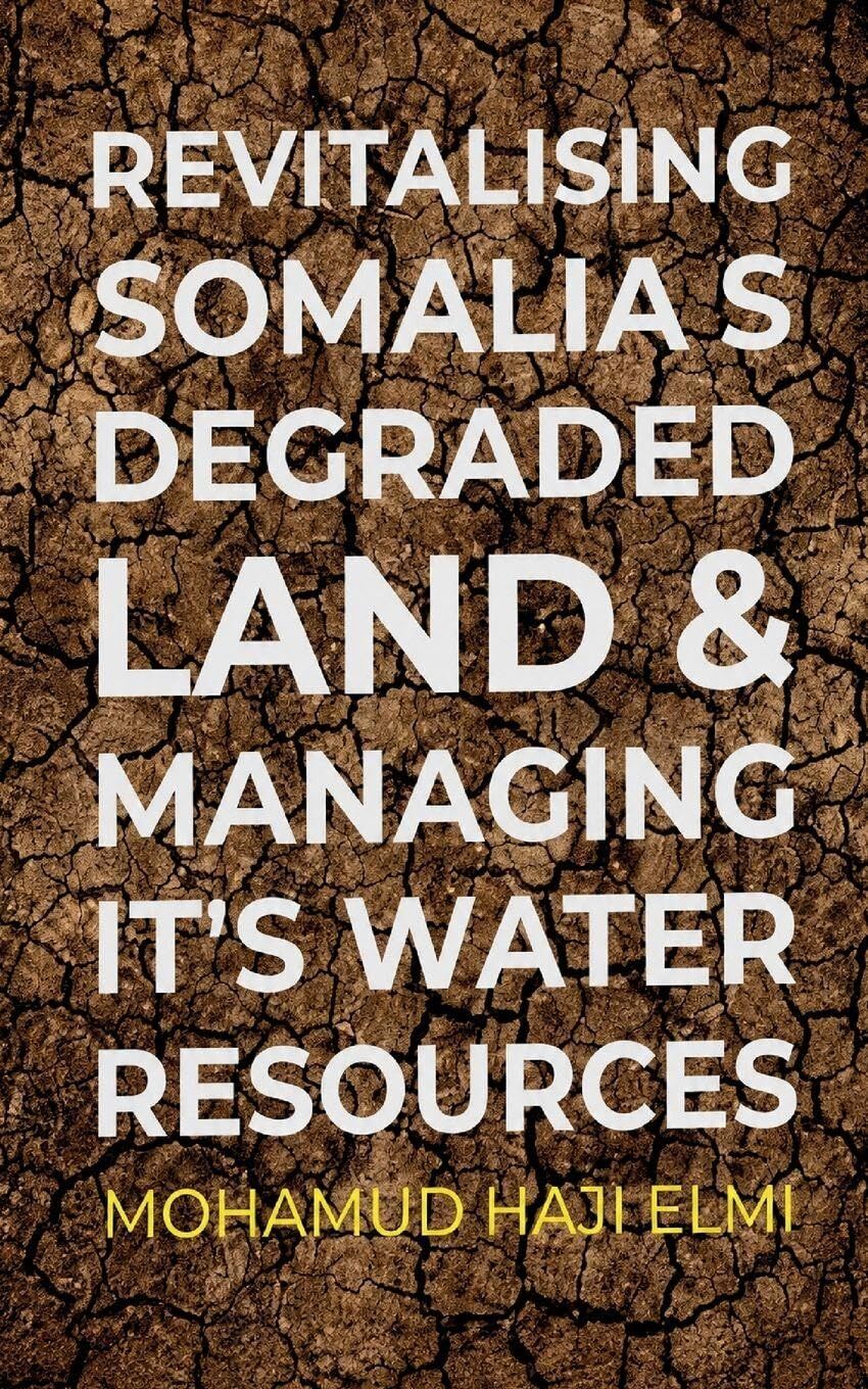 Revitalising Somalia's Degraded Land and Managing It's Water Resources