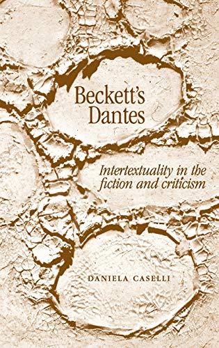 Beckett's Dantes: Intertexuality in the fiction and criticism