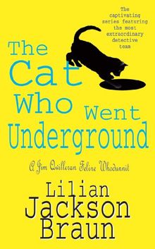 Cat Who Went Underground (Jim Qwilleran Feline Whodunnit)