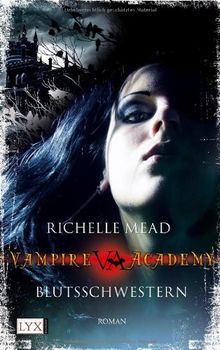 Vampire Academy: Blutsschwestern