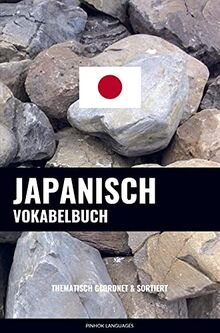 Japanisch Vokabelbuch: Thematisch Gruppiert & Sortiert