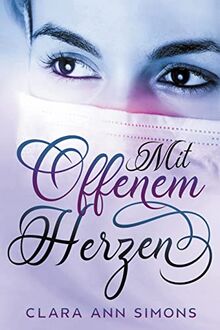 Mit Offenem Herzen (Collins Memorial Hospital, Band 2)
