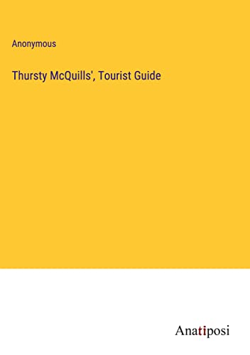 Thursty McQuills', Tourist Guide