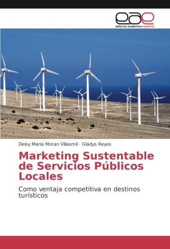 Marketing Sustentable de Servicios Públicos Locales: Como ventaja competitiva en destinos turísticos