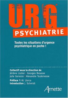 Urg' Psychiatrie : Toutes les situations d'urgence psychiatrique en poche