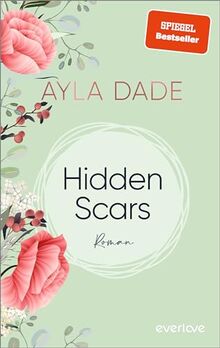 Hidden Scars (East Side Elite 1): Roman | Gefühlvoller New-Adult-Roman der SPIEGEL-Bestseller-Autorin