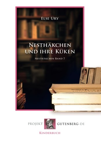 Nesthäkchen und ihre Küken: Nesthäkchen Band 7