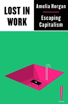 Lost in Work: Escaping Capitalism (Outspoken by Pluto)