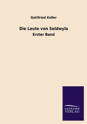Die Leute von Seldwyla: Erster Band