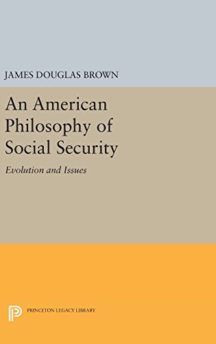 An American Philosophy of Social Security: Evolution and Issues (Princeton Legacy Library, Band 1578)