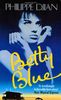Betty Blue: The Story of a Passion (Abacus Books)