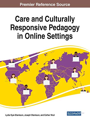 Care and Culturally Responsive Pedagogy in Online Settings (Advances in Educational Technologies and Instructional Design)
