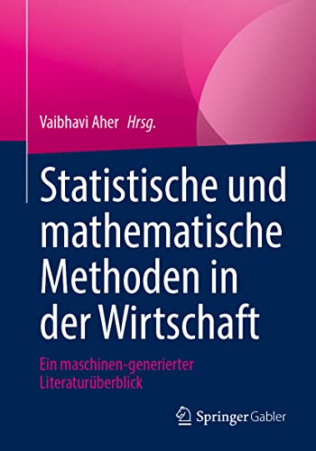 Statistische und mathematische Methoden in der Wirtschaft: Ein maschinen-generierter Literaturüberblick