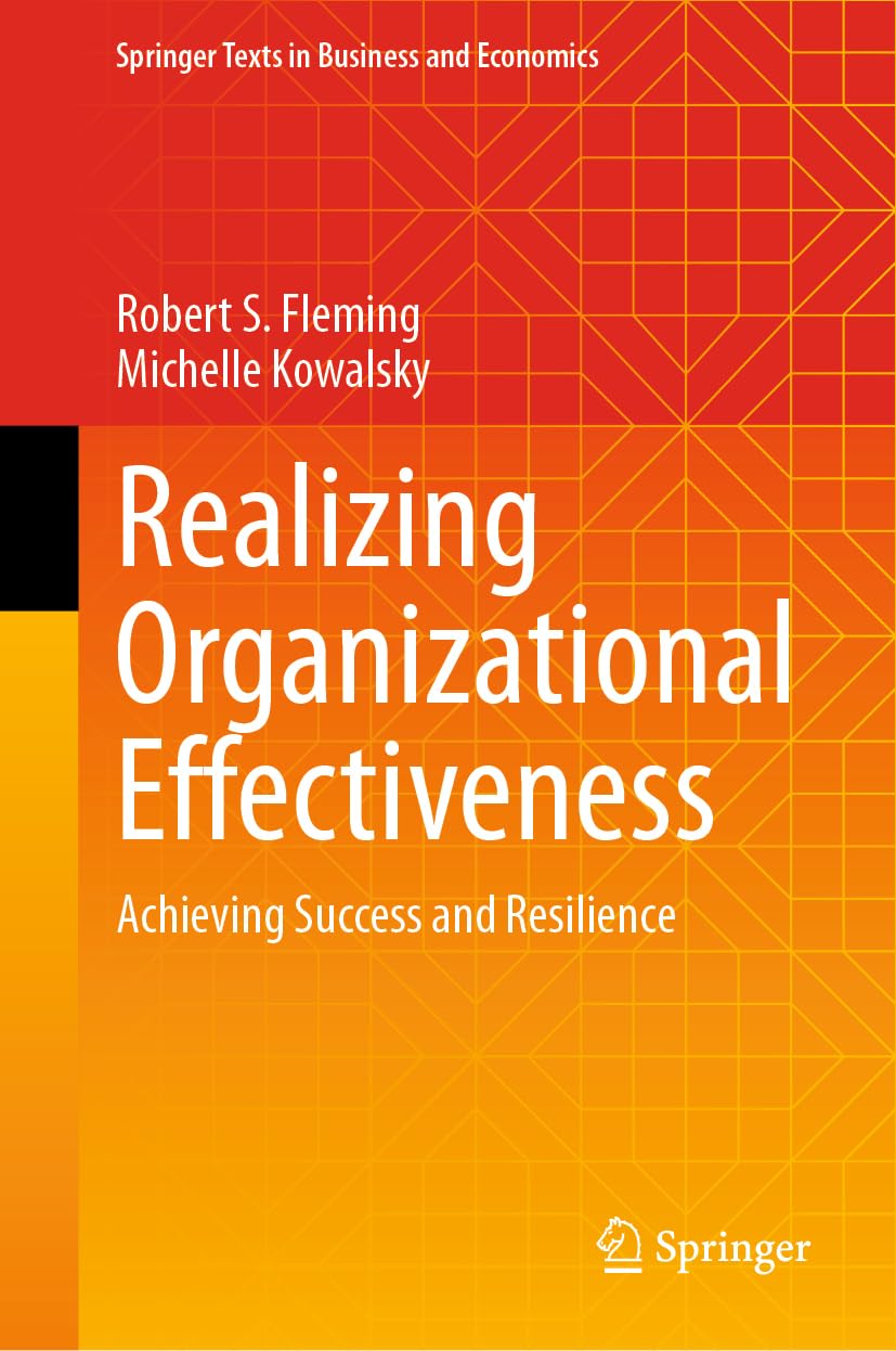 Realizing Organizational Effectiveness: Achieving Success and Resilience (Springer Texts in Business and Economics)