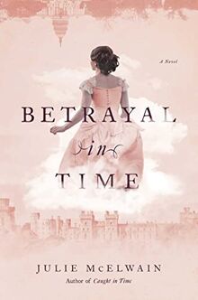 Betrayal in Time: A Kendra Donovan Mystery (Kendra Donovan Mystery Series) von McElwain, Julie | Buch | Zustand sehr gut